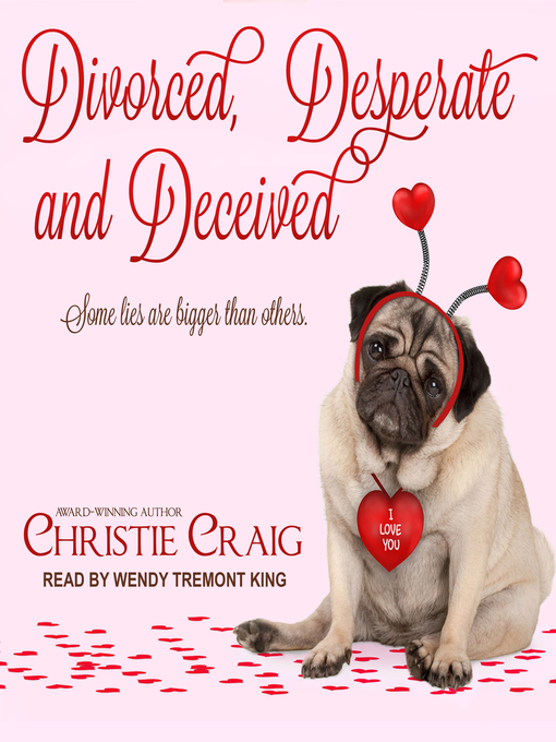Title details for Divorced, Desperate and Deceived by Christie Craig - Wait list
